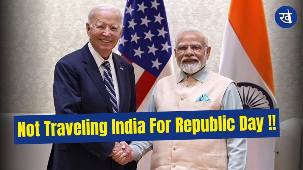 Joe Biden not Traveling India For Republic Day