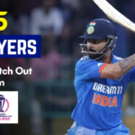 5 Players To Watch Out In Cricket World Cup 2023