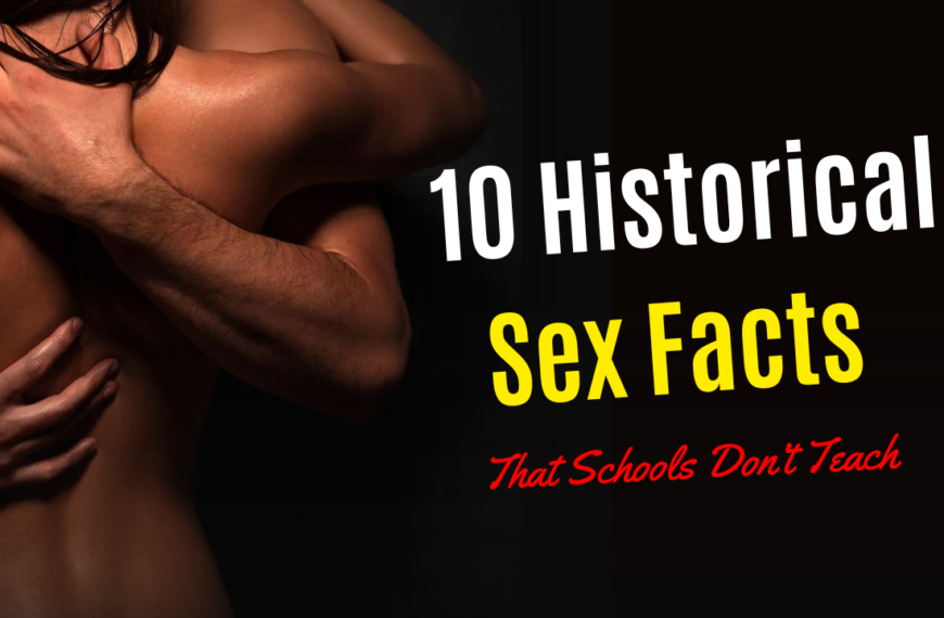 10 Historical Sex Facts They Never Taught You in School