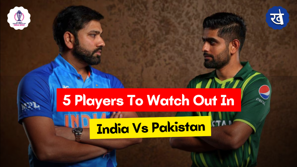 5 Players To Watch Out For In India Vs Pakistan World Cup 2023 Match