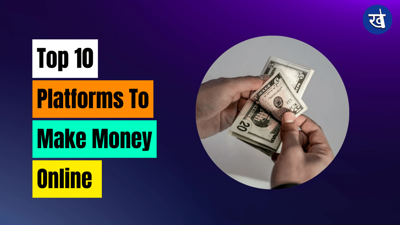 10 Online Platforms That Help You To Make Money