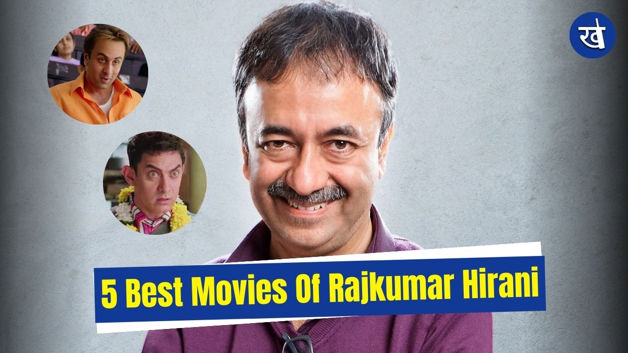 5 Best Movies Of Rajkumar Hirani