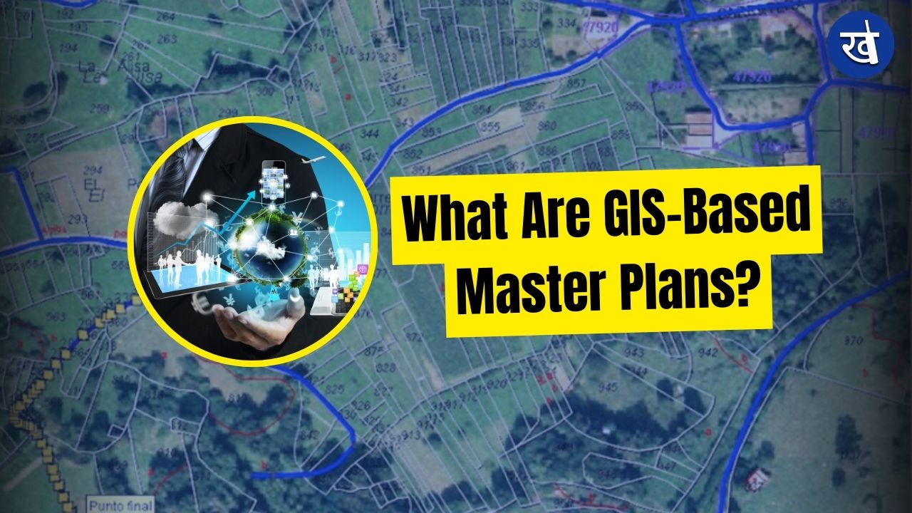 What Are GIS-Based Master Plans? 675 Indian Towns Approved For The Plans