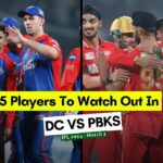 5 players To Watch Out For In DC vs PBKS