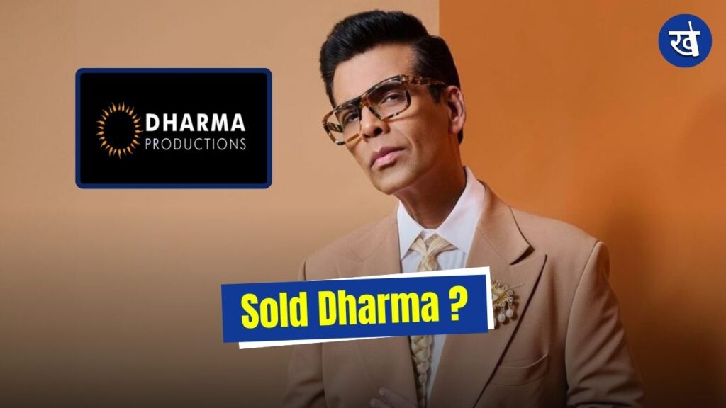 Did Karan Johar Sold Dharma Productions